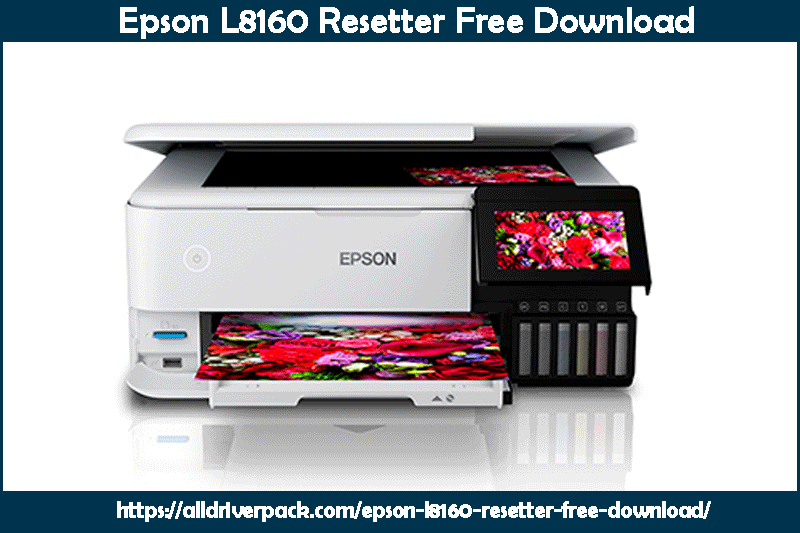 Epson L8160 Resetter Free Download