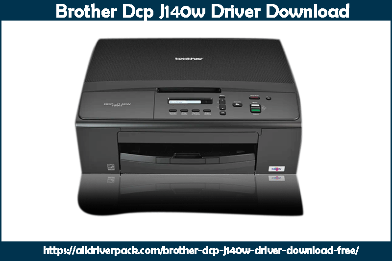 Brother Dcp J140w Driver Download